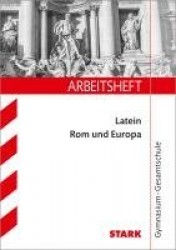 STARK Arbeitsheft Gymnasium - Latein: Rom und Europa
