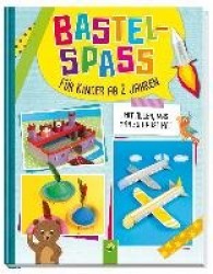 Bastelspaß für Kinder ab 2 Jahren