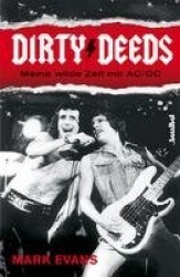 Dirty Deeds - Meine wilde Zeit mit AC/DC