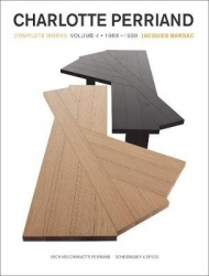 Charlotte Perriand: Volume 4 - Complete Works. 1968-1999