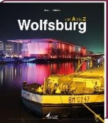 Wolfsburg von A bis Z