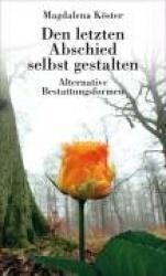 Den letzten Abschied selbst gestalten