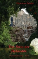Der Stein der Aphrodite - Die Laurinchroniken Teil 1