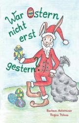 War Ostern nicht erst gestern?