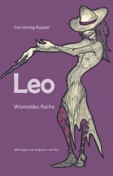 Leo - Wismeldas Rache - Mit Fragen und Aufgaben zum Text