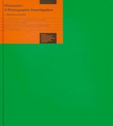 Monsanto - A Photographic Investigation