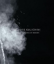 Gladys Kalichini - …these gestures of memory
