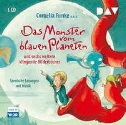 Das Monster vom blauen Planeten und sechs weitere klingende Bilderbücher