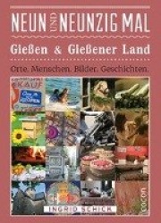 Neunundneunzig Mal Gießen&Gießener Land