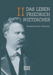 Das Leben Friedrich Nietzsches. Biografie in zwei Bänden. Bd 2