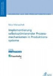 Implementierung selbstoptimierender Prozessmechanismen in Produktionssysteme