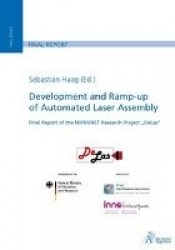 Development and Ramp-up of Automated Laser Assembly Final Report of the MANUNET Research Project