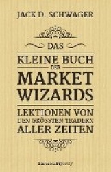 Das kleine Buch der Market Wizards