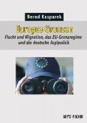 Europas Grenzen: Flucht, Asyl und Migration