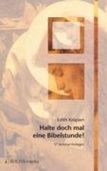 Halte doch einmal eine Bibelstunde! - 17 Seminarvorlagen