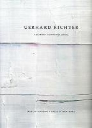 Gerhard Richter. Abstract Paintings 2009