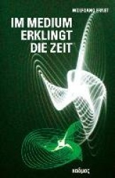 Im Medium erklingt die Zeit