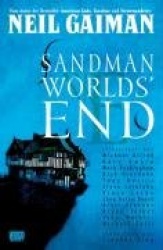 Sandman 08 - Worlds'End