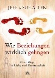 Wie Beziehungen wirklich gelingen