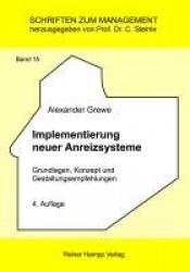 Implementierung Neuer Anreizsysteme - Grundlagen, Konzept Und Gestaltungsempfehlungen