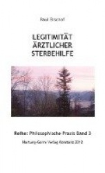 Legitimität ärztlicher Sterbehilfe