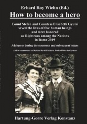 How to become a hero - Count Stefan and Countess Elisabeth Gyulai saved the lives of five human beings and were honored as Right