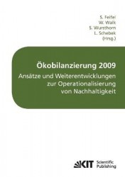 OEkobilanzierung 2009 - Ansatze und Weiterentwicklungen zur Operationalisierung von Nachhaltigkeit; Tagungsband der funften OEko