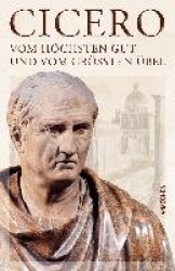 Vom höchsten Gut und vom größten Übel - De finibus bonorum et malorum libri quinque