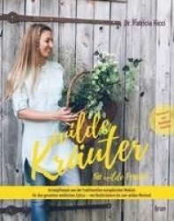 Wilde Kräuter für wilde Frauen