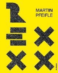 Martin Pfeifle. Rexxx