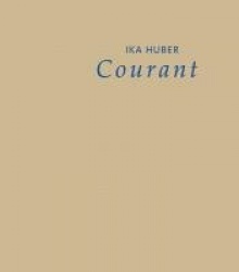 Ika Huber - Courant