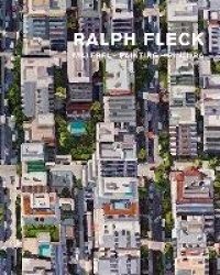 Ralph Fleck: Malerei - Painting - Pintura