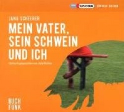 Mein Vater, sein Schwein und ich