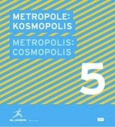 Metropole 5: Kosmopolis - IBA HAMBURG Stadt neu bauen