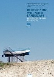 Redesigning Wounded Landscapes - The IBA workshop in Lusatia