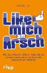 Like mich am Arsch