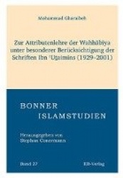Zur Attributenlehre der Wahhabiya unter besonderer Berücksichtigung der Schriften Ibn Utai