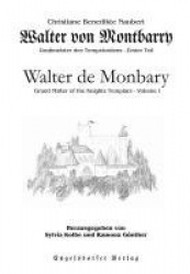 Walter von Montbarry, Großmeister des Tempelordens . Erster Theil - Walter de Monbary, Grandmaster of the Knight Templars. Volum