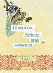 Karpfen, Kräuter, Kren und Kirschen