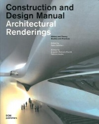 Architectural Renderings: Construction and Design Manual