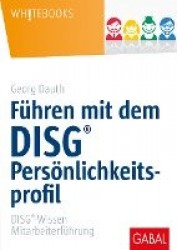 Führen mit dem DISG®-Persönlichkeitsprofil