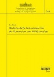 Stadtebauliche Instrumente Bei Der Konversion Von Militararealen