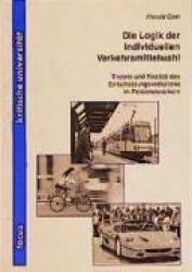 Die Logik der individuellen Verkehrsmittelwahl