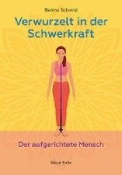 Verwurzelt in der Schwerkraft