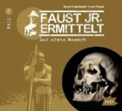 Fakten. Wissen. Erleben. Faust junior ermittelt 08: Der erste Mensch