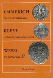Formen der städtischen und territorialen Entwicklung am Niederrhein / Emmerich. Kleve. Wesel