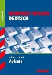 Kompakt-Wissen Realschule / Wirtschaftsschule Deutsch Aufsatz
