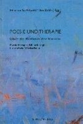 Poesie und Therapie.Über die Heilkraft der Sprache