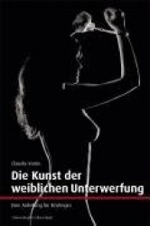 Die Kunst der weiblichen Unterwerfung