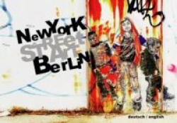Street Art: New York­ Berlin